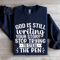 God Is Still Writing YOur Story Sweatshirt 1