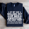 At My Age Rolling Out Of Bed Sweatshirt 1