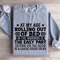 At My Age Rolling Out Of Bed Sweatshirt 2