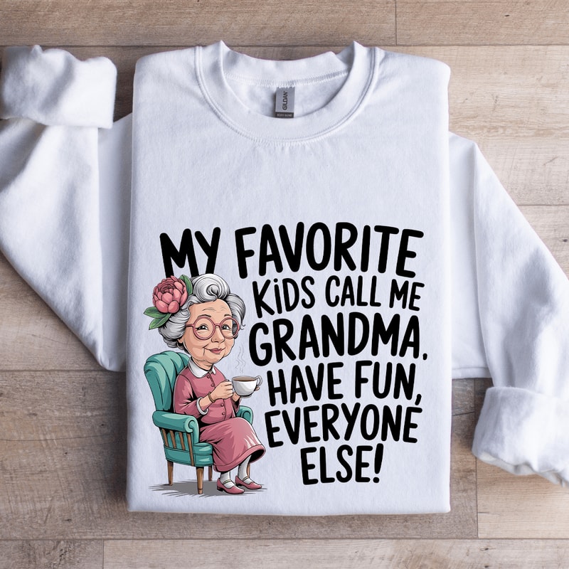 My Favorite Kids Call Me Grandma Sweatshirt 0