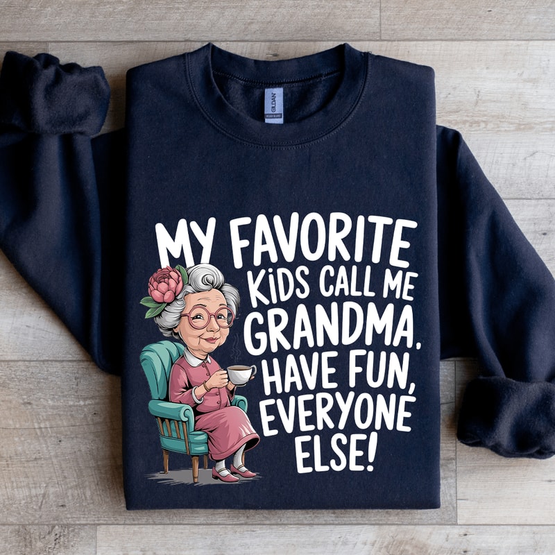 My Favorite Kids Call Me Grandma Sweatshirt 1