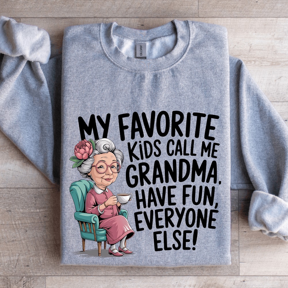 My Favorite Kids Call Me Grandma Sweatshirt 2