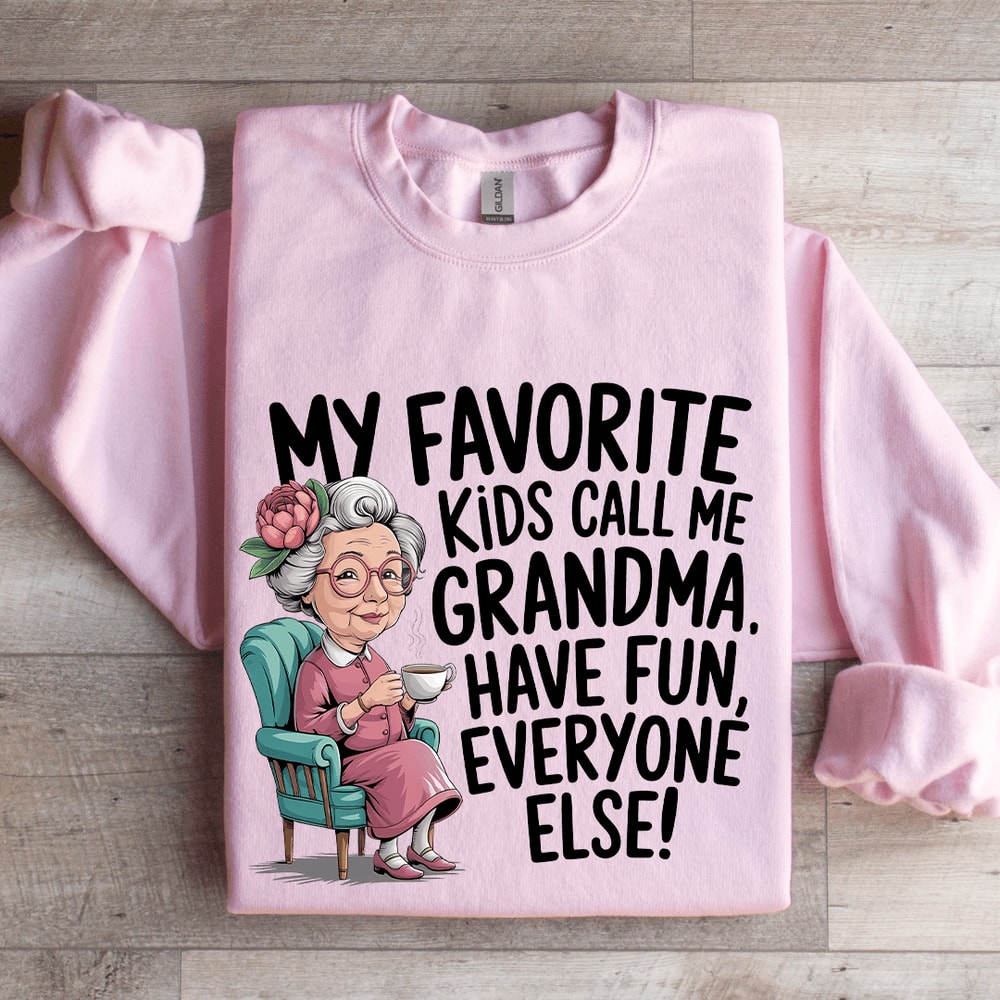 My Favorite Kids Call Me Grandma Sweatshirt 3