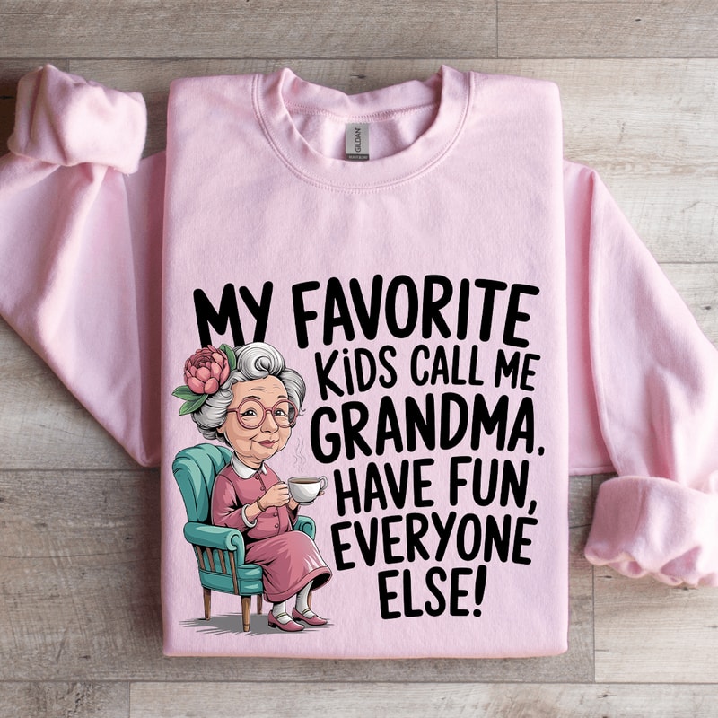 My Favorite Kids Call Me Grandma Sweatshirt 3
