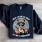 Relax We Are All Crazy Sweatshirt 1