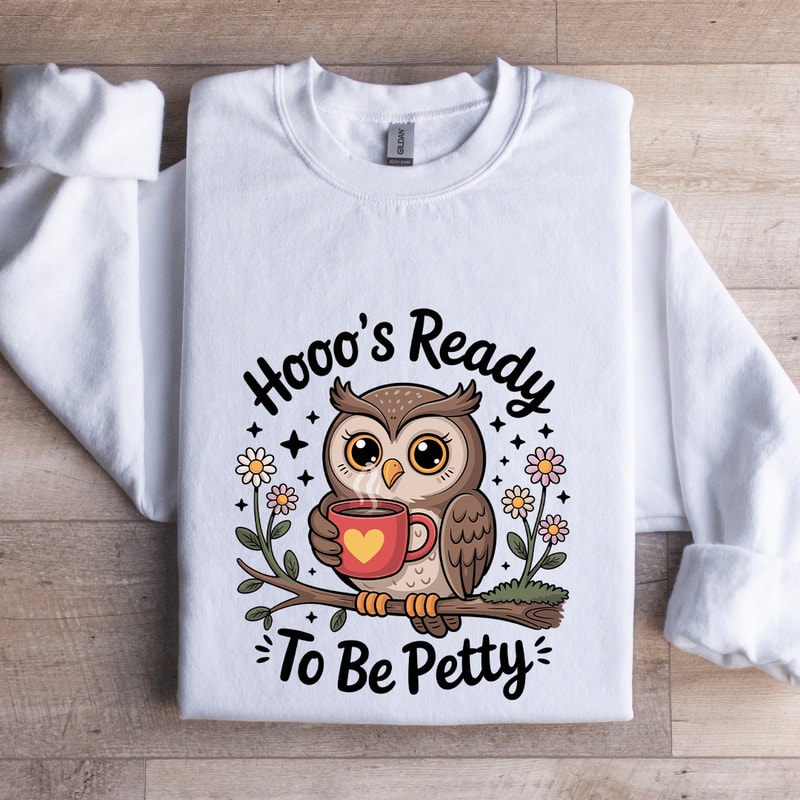Hoos Ready To Be Petty Sweatshirt 1