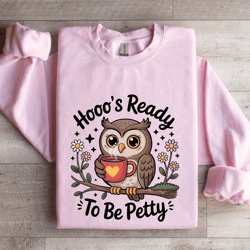 hoos ready to be petty sweatshirt