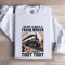 Im Not Always A Train Wreck Just Kidding Sweatshirt 1