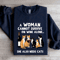 A Woman Cannot Survive On Wine Alone Sweatshirt 1