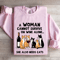 A Woman Cannot Survive On Wine Alone Sweatshirt 3