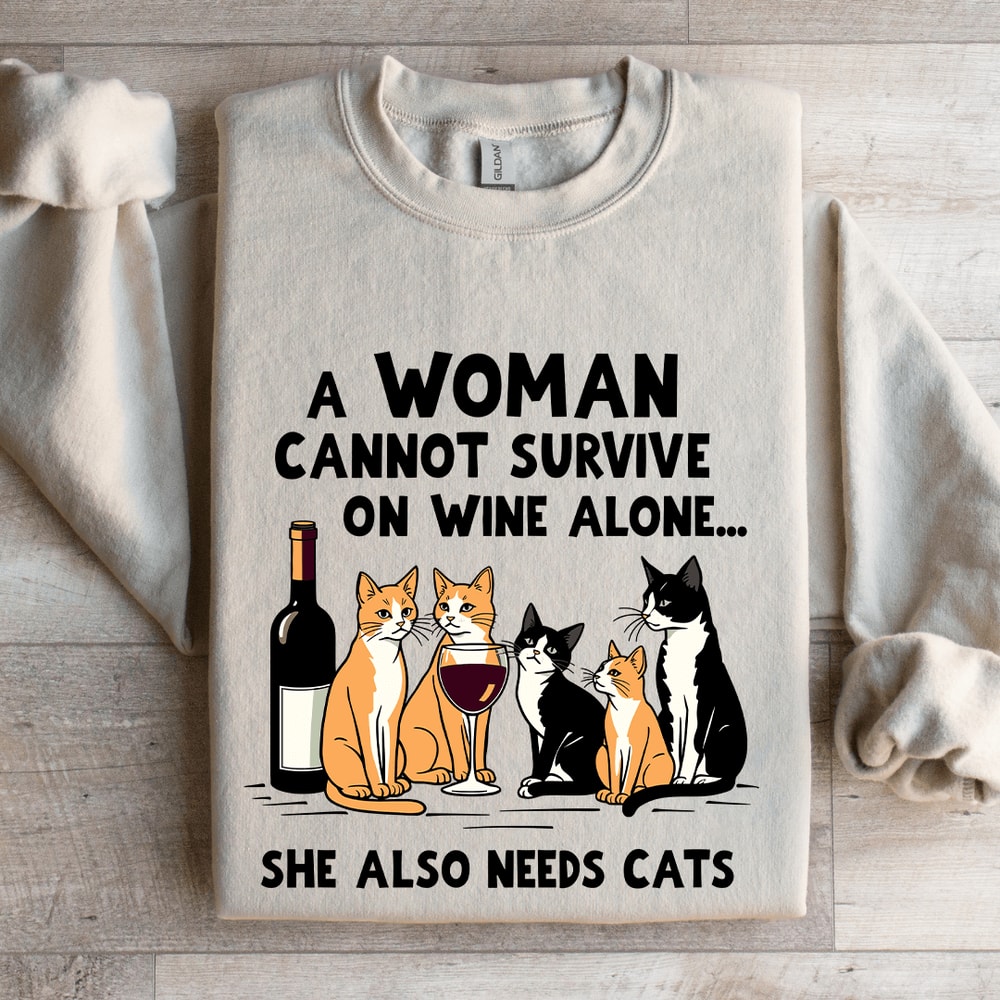 A Woman Cannot Survive On Wine Alone Sweatshirt 4