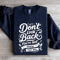 Dont Look Back Youre Not Going That Way Sweatshirt 0