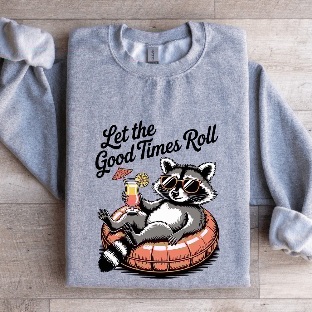Let The Good Times Roll Sweatshirt 3