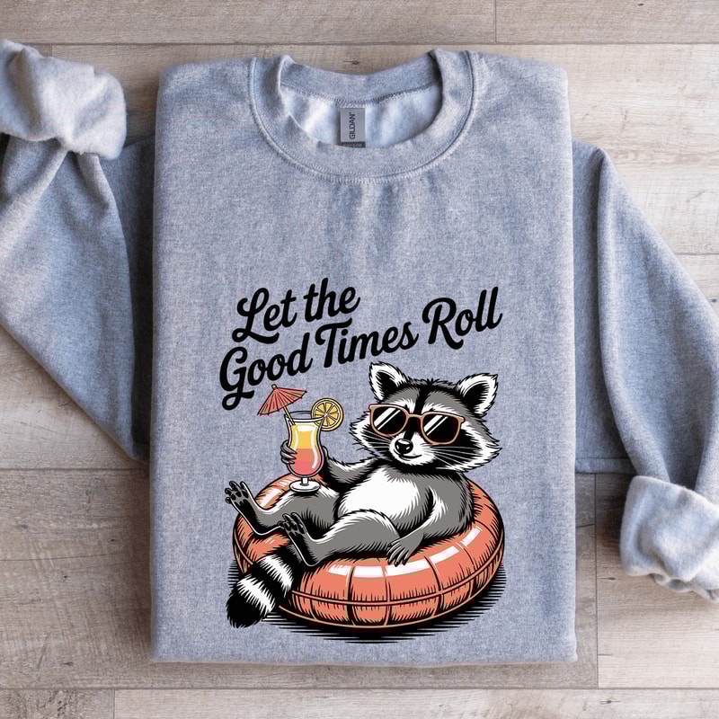 Let The Good Times Roll Sweatshirt 3