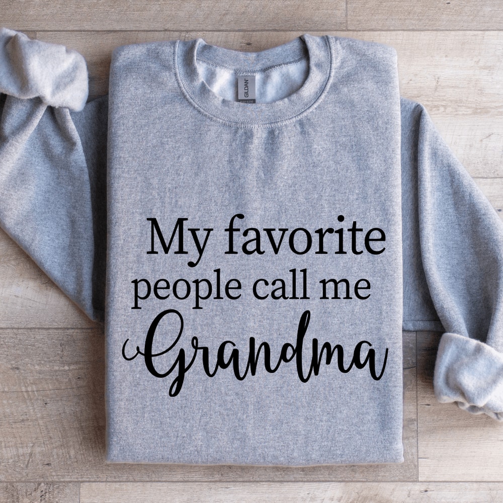 My Favorite People Call Me Grandma Sweatshirt 3