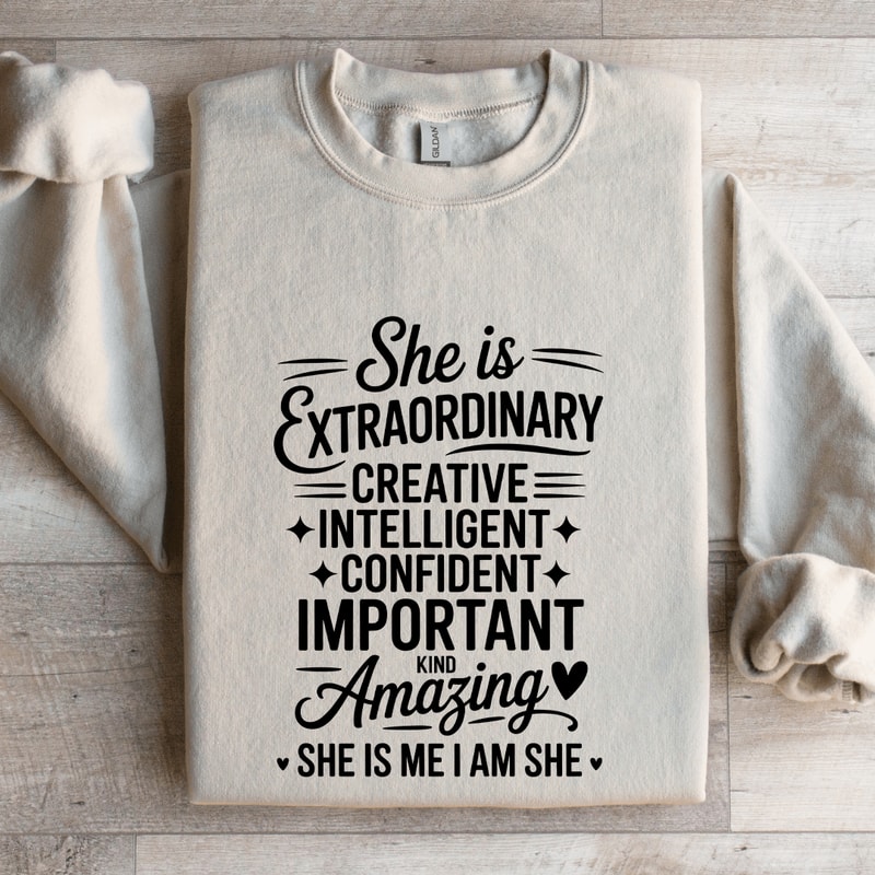 She Is Extraordinary Creative Intelligent Confident Sweatshirt 4