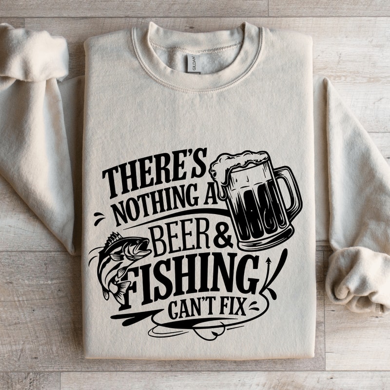 Theres Nothing A Beer Fishing Cant Fix Sweatshirt 4
