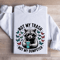 Not My Trash Not My Dumpster Sweatshirt 1