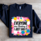 Everyone Was Thinking It I Just Said It Sweatshirt 0