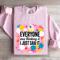 Everyone Was Thinking It I Just Said It Sweatshirt 3