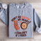 Dont Go Bacon My Heart Sweatshirt 3