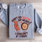 Dont Go Bacon My Heart Sweatshirt 3