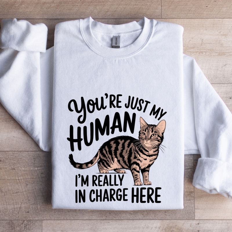 Youre Just My Human Sweatshirt 1