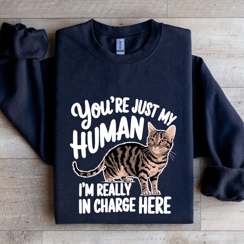 Youre Just My Human Sweatshirt 0