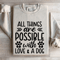 All Things Are Possible With Love A Dog Sweatshirt 4