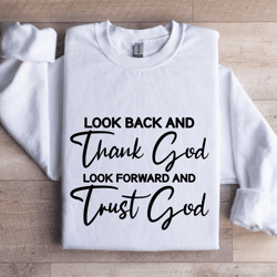 look back and thank god look forward sweatshirt