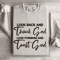 Look Back And Thank God Look Forward Sweatshirt 4