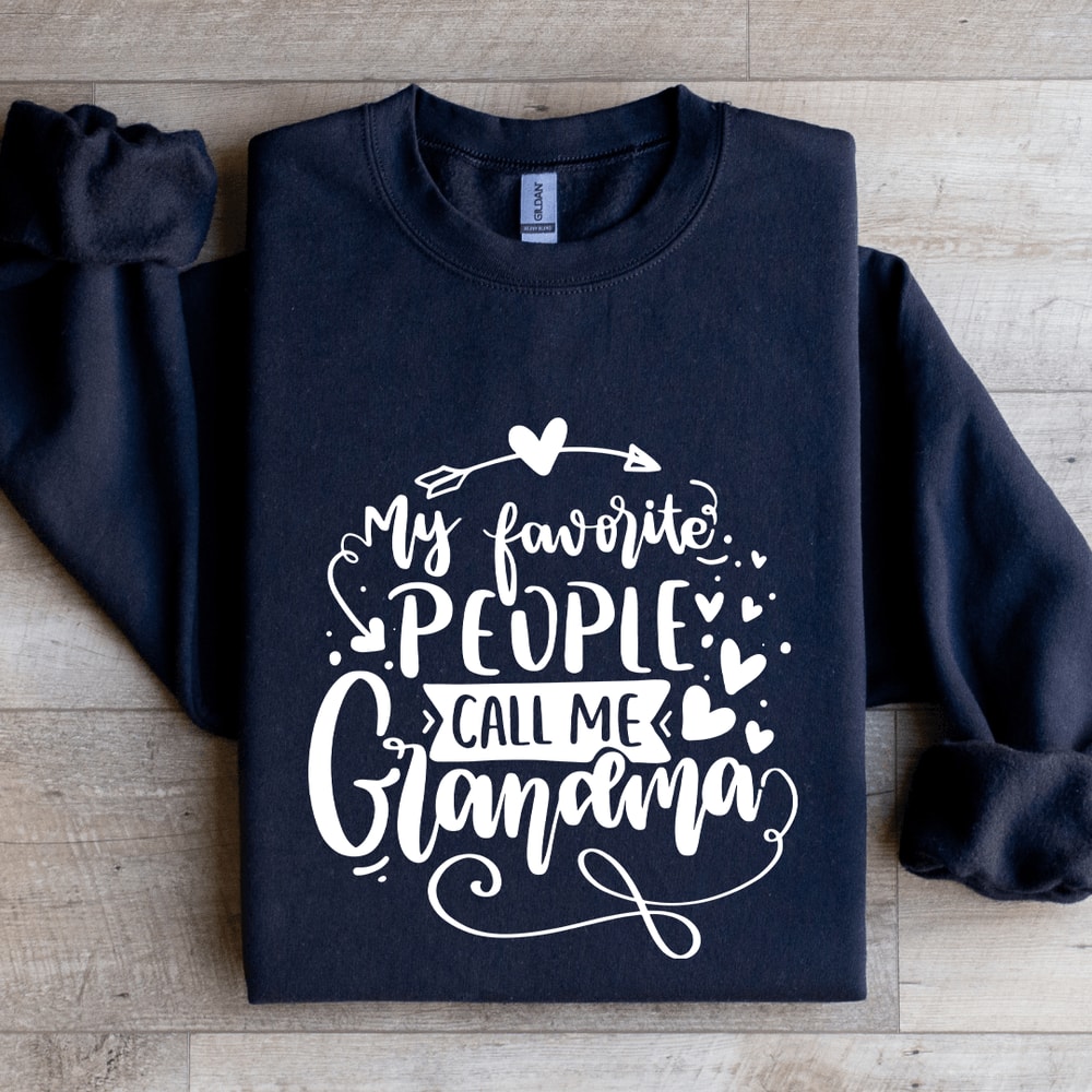My Favorite People Call Me Grandma Sweatshirt 2