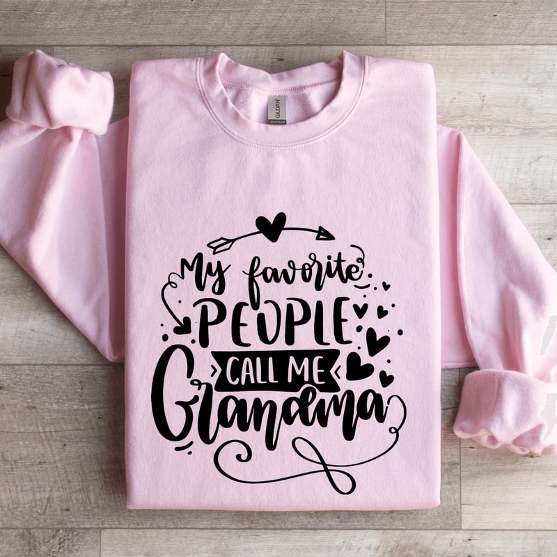 My Favorite People Call Me Grandma Sweatshirt 3
