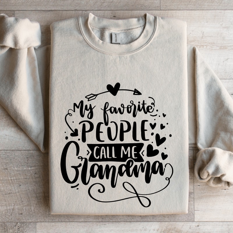 My Favorite People Call Me Grandma Sweatshirt 4