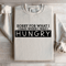 Sorry For What I Said When I Was Hungry Sweatshirt 4