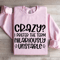 Crazy I Prefer The Term Hilariously Unstable Sweatshirt 3