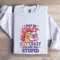I Make Be Crazy But Crazy Is For Better Than Stupid Sweatshirt 1