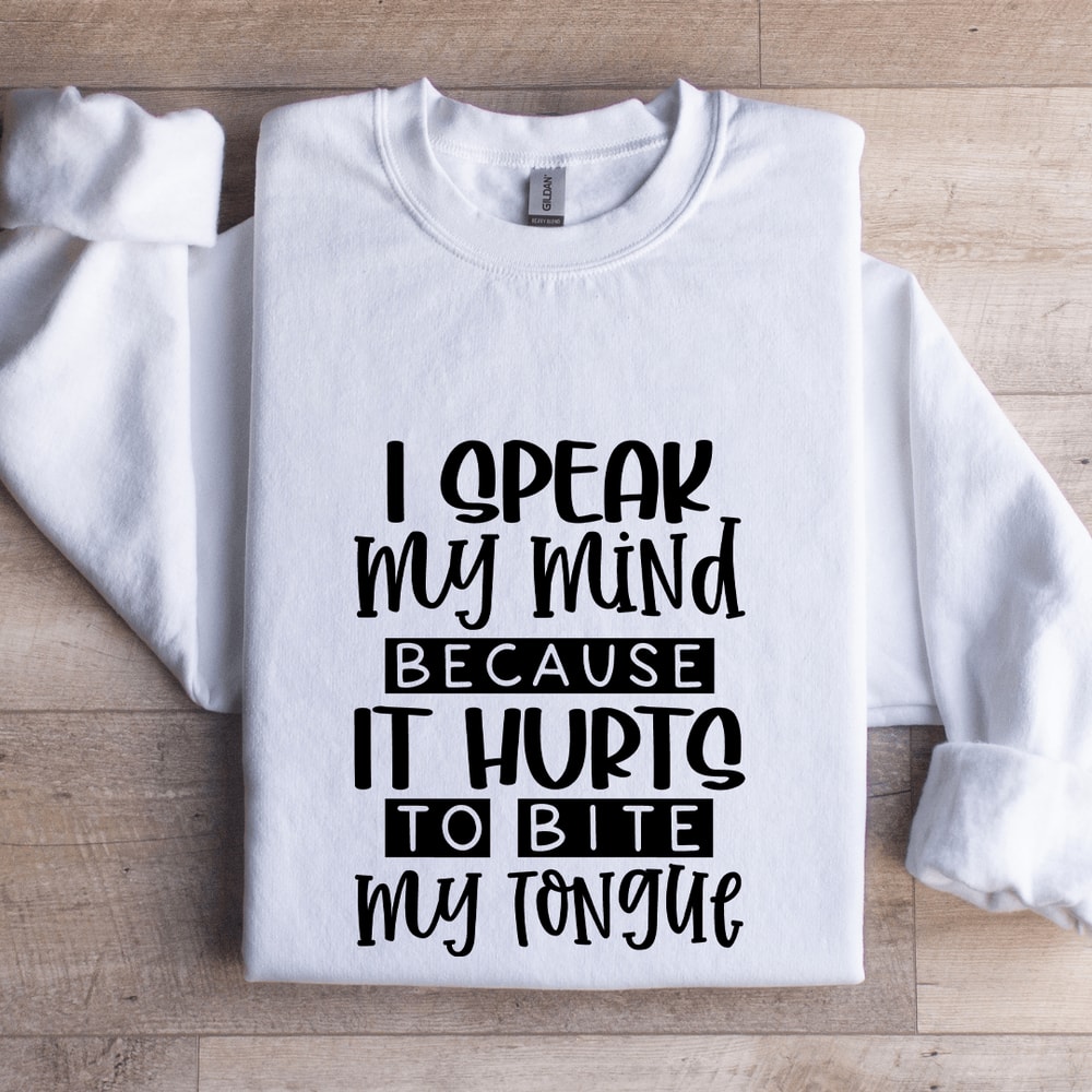 I Speak My Mind Sweatshirt 0
