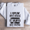 I Speak My Mind Sweatshirt 0