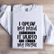 I Speak My Mind Sweatshirt 0