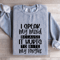 I Speak My Mind Sweatshirt 2