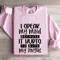 I Speak My Mind Sweatshirt 3