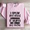 I Speak My Mind Sweatshirt 3