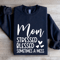 Mom Stressed Blessed Sometimes A Mess Sweatshirt 1
