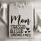 Mom Stressed Blessed Sometimes A Mess Sweatshirt 4
