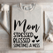 Mom Stressed Blessed Sometimes A Mess Sweatshirt 4
