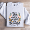 You Dont Have To Be Perfect To Be Beautiful Sweatshirt 1
