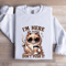 Im Here Im Awake Dont Push It Sweatshirt 1