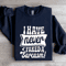 I Have Never Faked A Sarcasm Sweatshirt 2