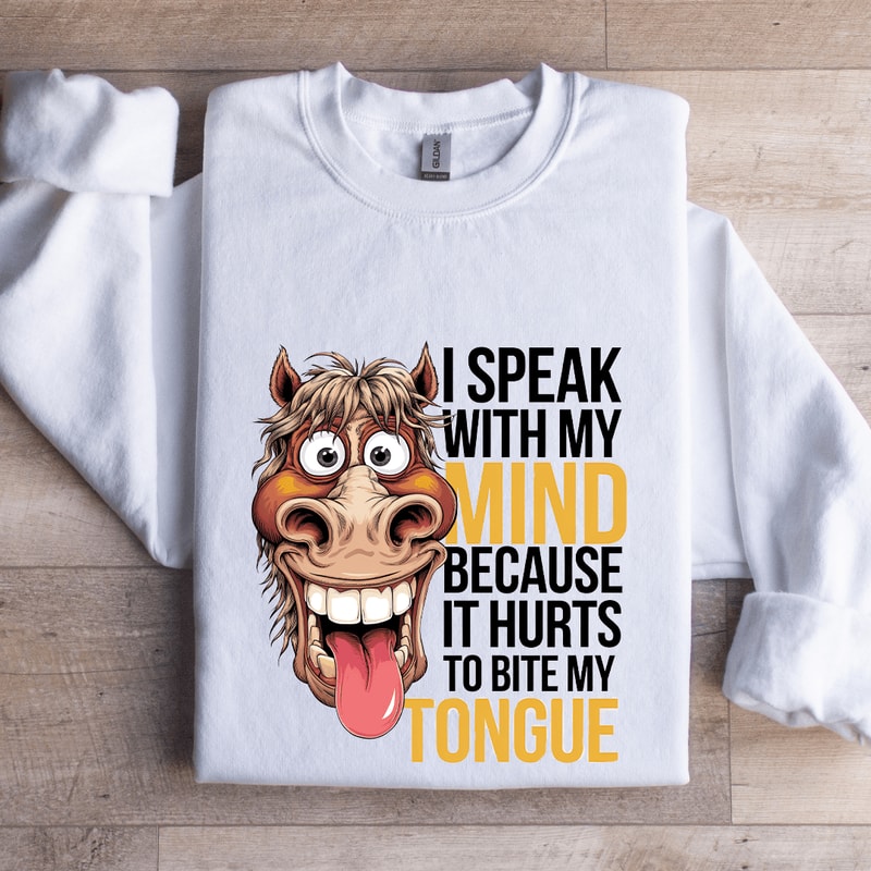 I Speak With My Mind Sweatshirt 0